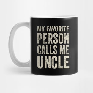 Uncle Gift - My Favorite Person Calls Me Uncle Mug